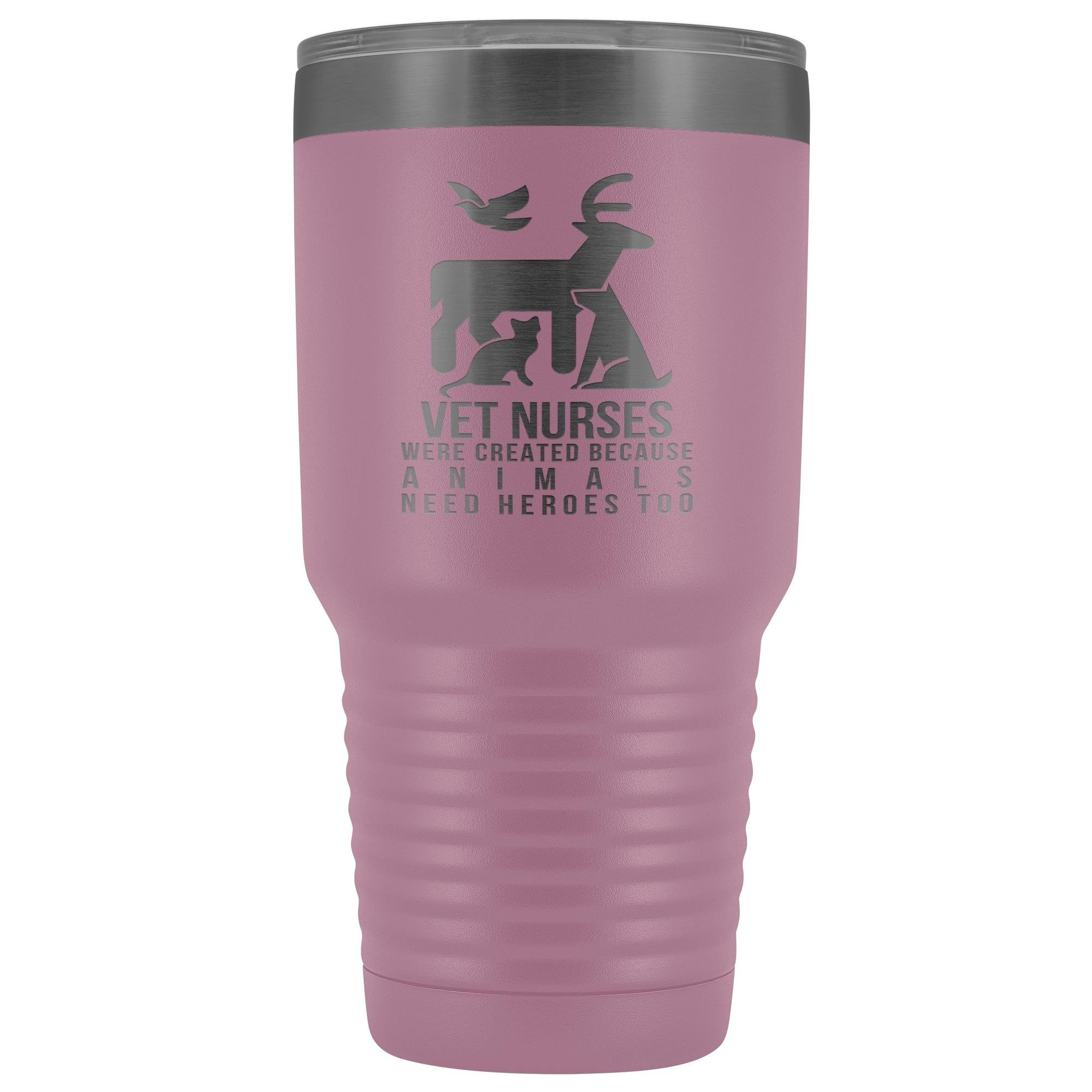 30oz Vacuum Tumbler - Vet Nurses Were Created Because Animals Need Heroes Too - Polar Camel