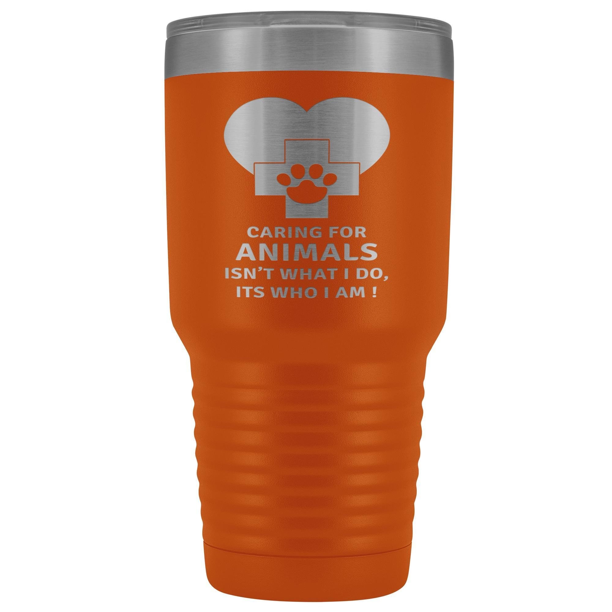 30oz Polar Camel Vacuum Tumbler - Caring for Animals Isn't What I Do It's Who I Am Vet Gift
