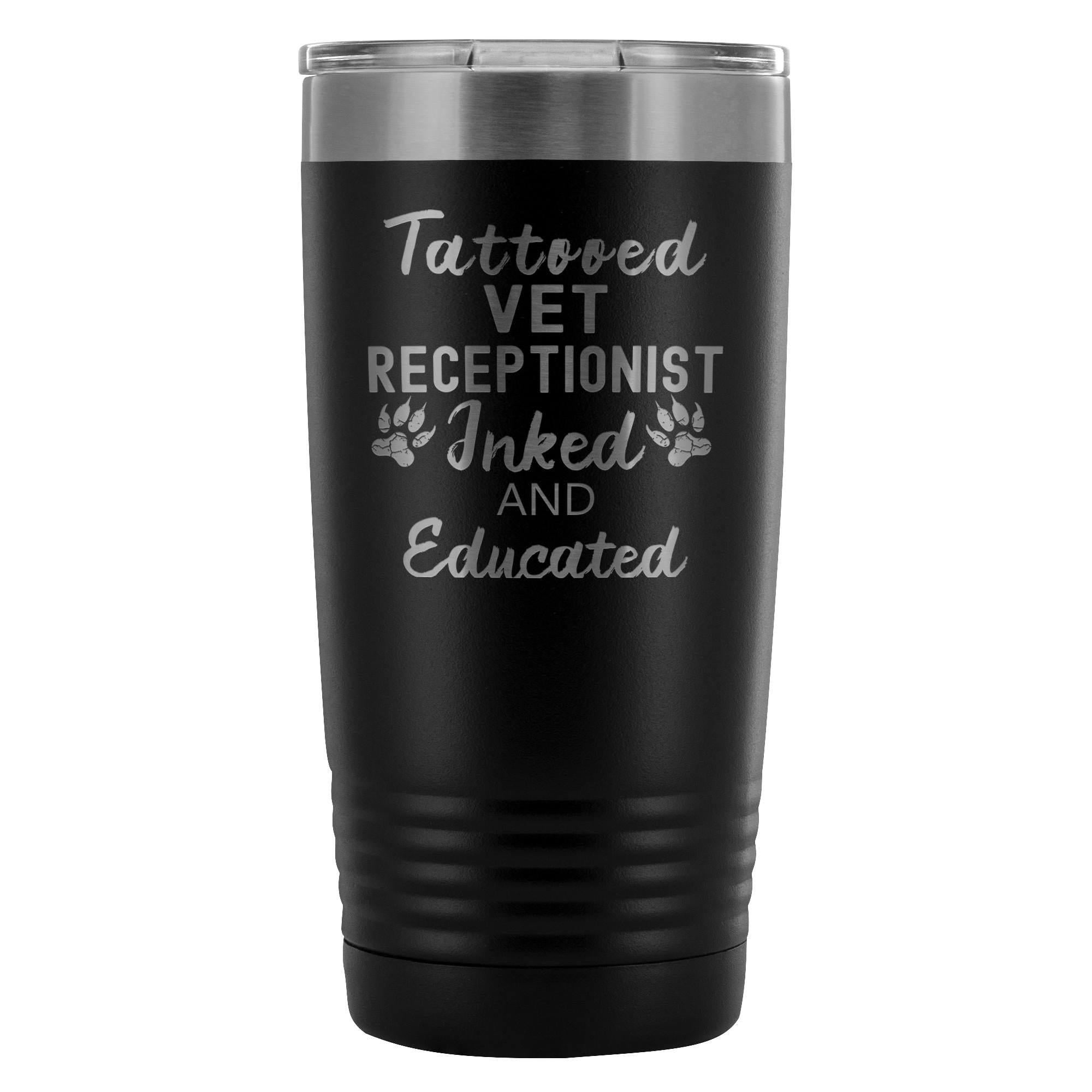 Vet Receptionist Tattooed Inked and Educated 20oz Vacuum Tumbler - Polar Camel