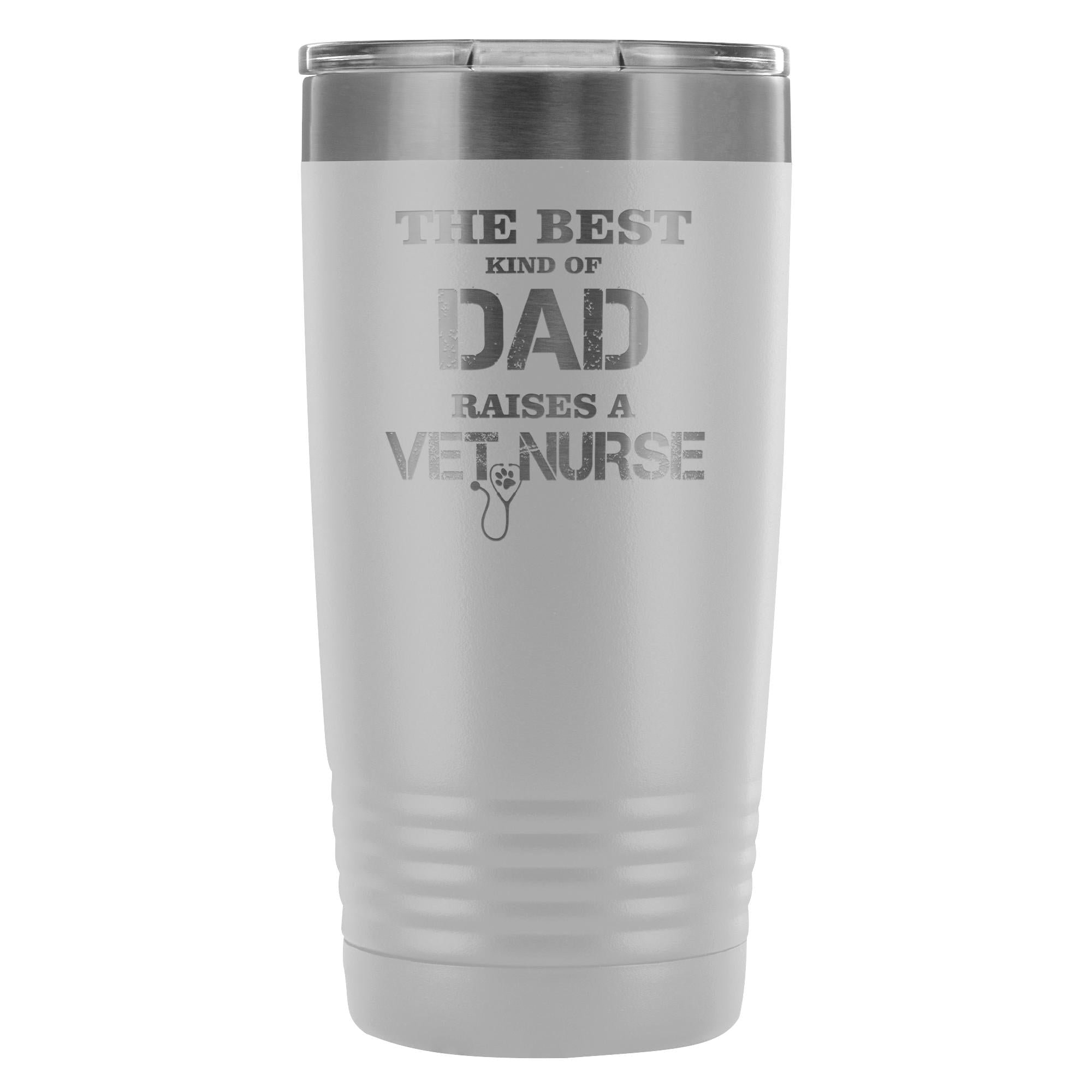 Vet Nurse The Best Kind of Dad Raises a Vet Nurse 20oz Vacuum Tumbler - Polar Camel