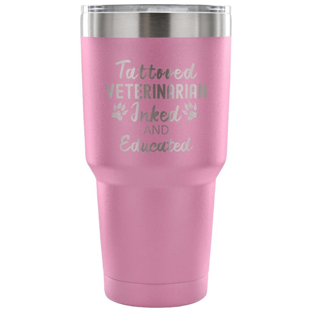Veterinarian Tattooed Inked and Educated 30oz Vacuum Tumbler