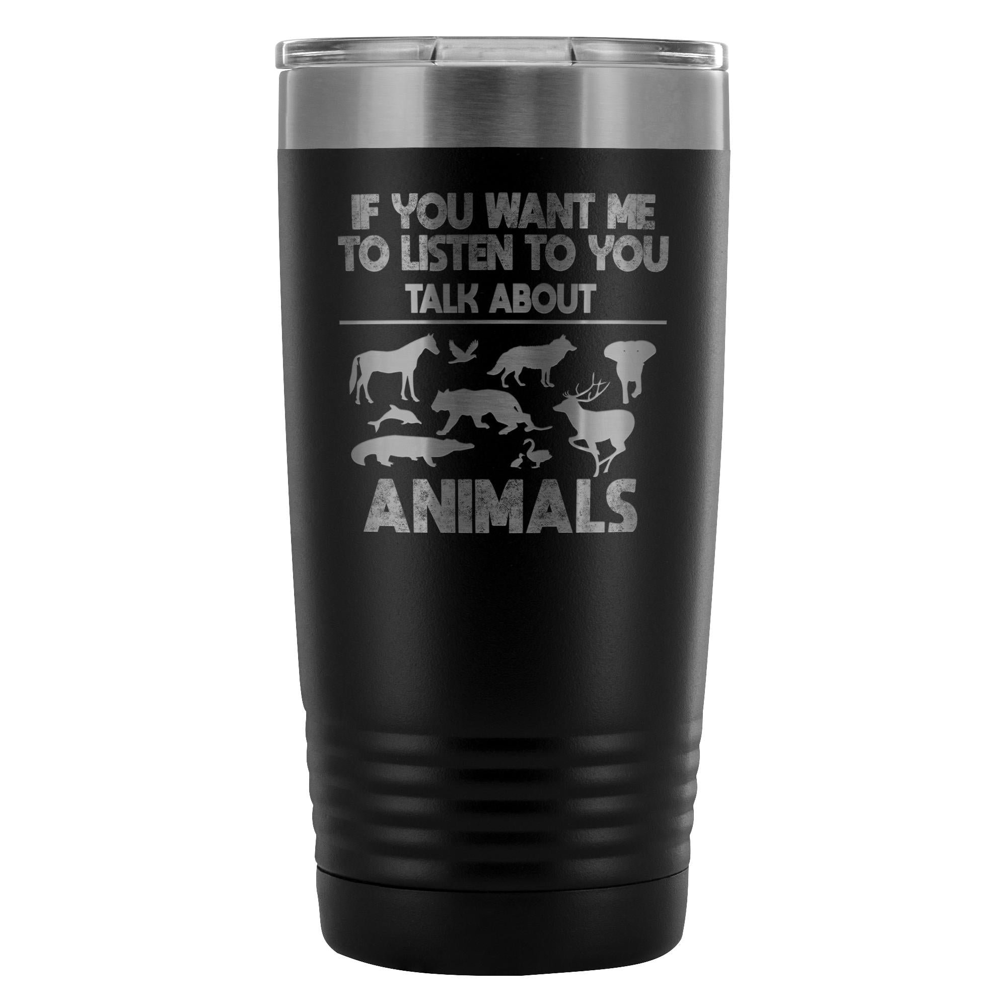 Veterinary 'If You Want Me to Listen to You' 20oz Vacuum Tumbler - Polar Camel Insulated
