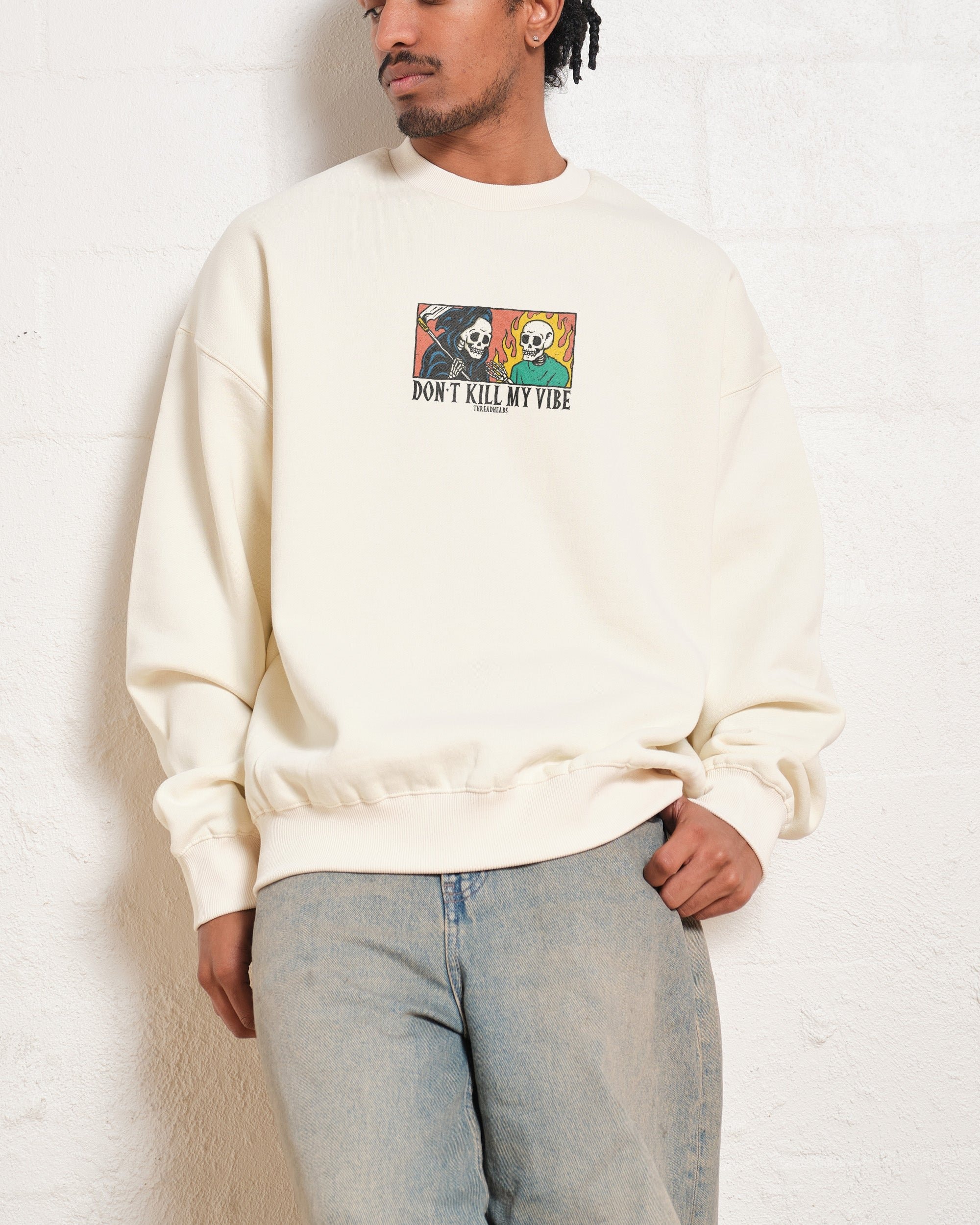 Don't Kill My Vibe Unisex Sweatshirt - Premium Cotton Polyester Blend Graphic Print