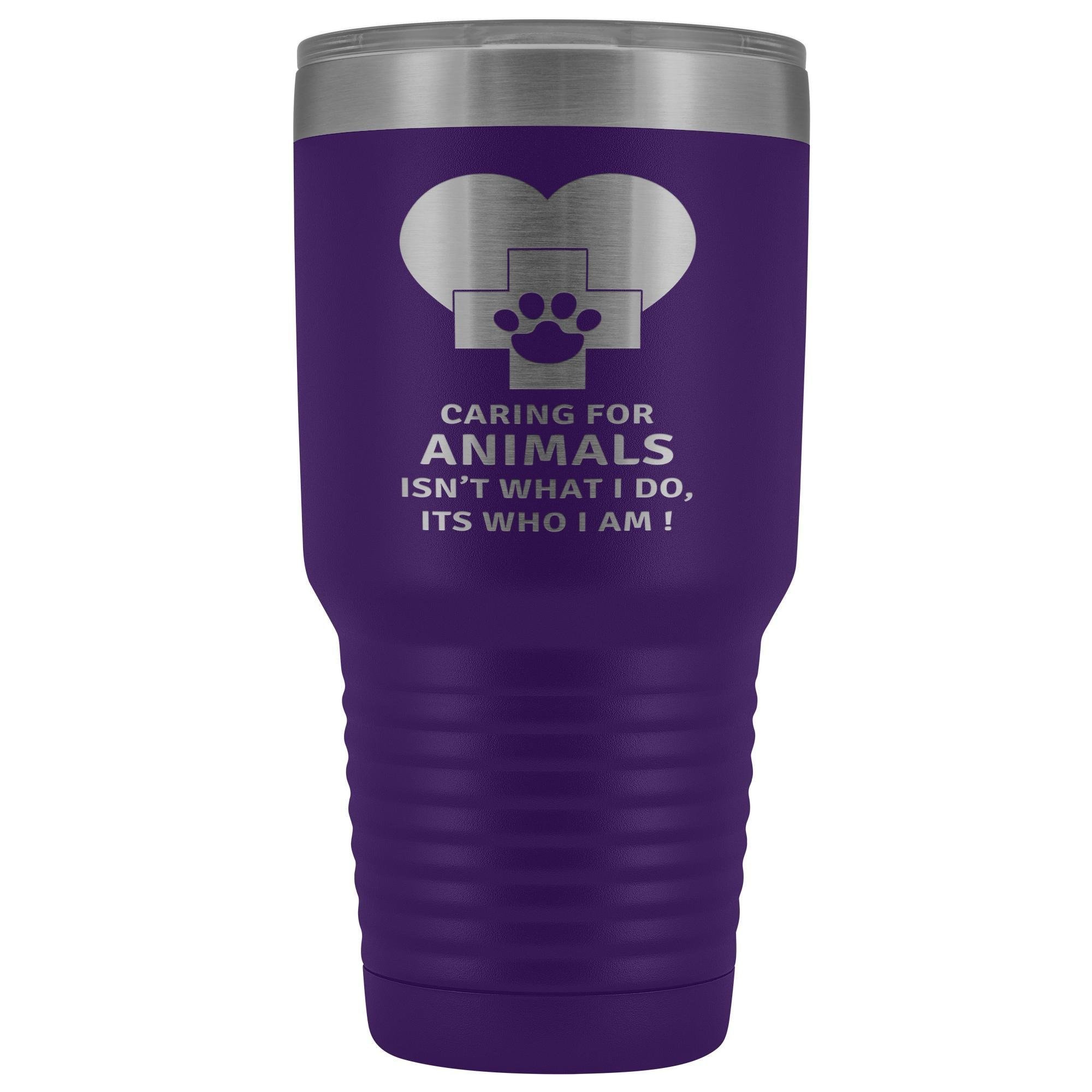 30oz Polar Camel Vacuum Tumbler - Caring for Animals Isn't What I Do It's Who I Am Vet Gift