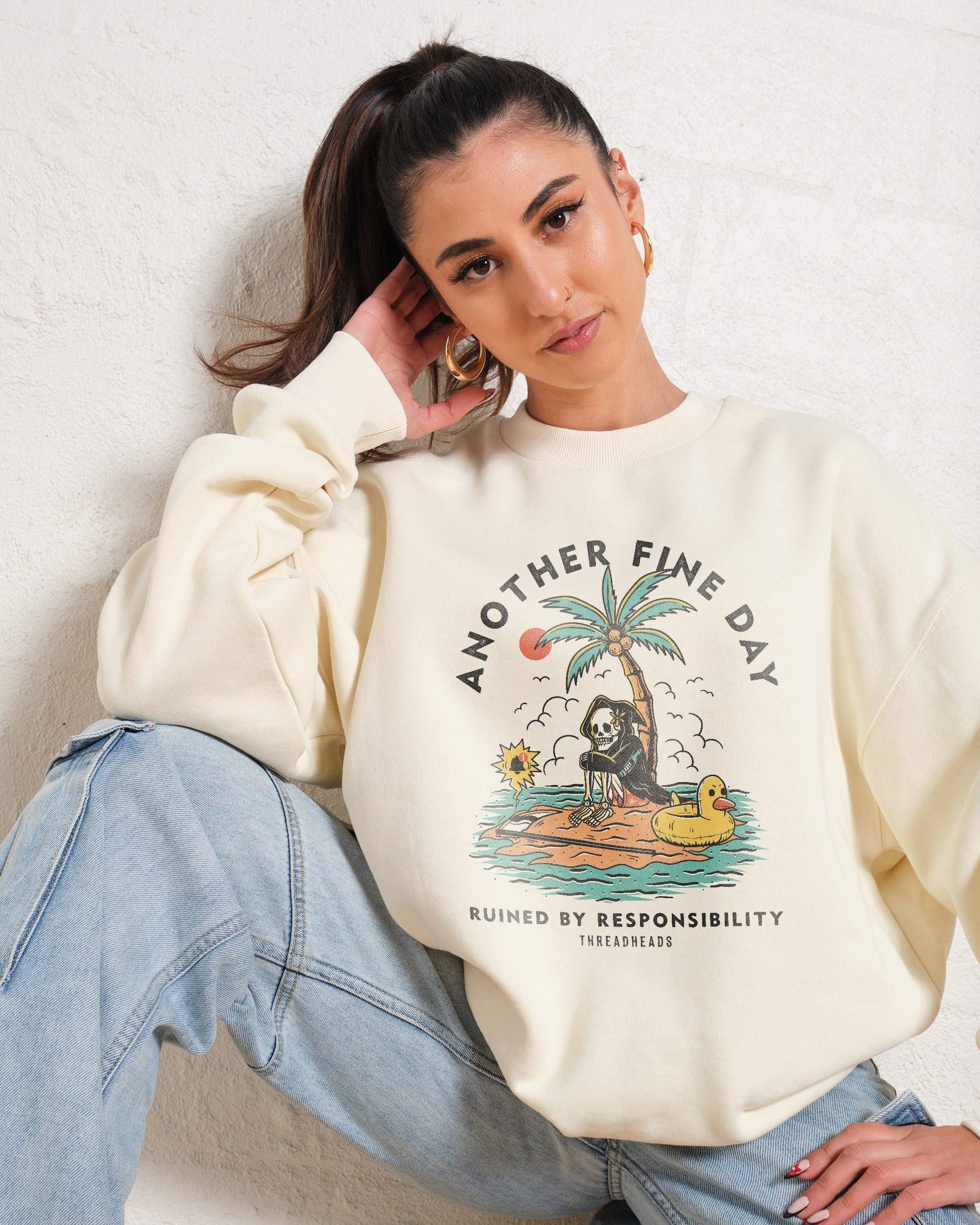 Another Fine Day Ruined by Responsibility Unisex Sweatshirt - Threadheads Premium Cotton Blend