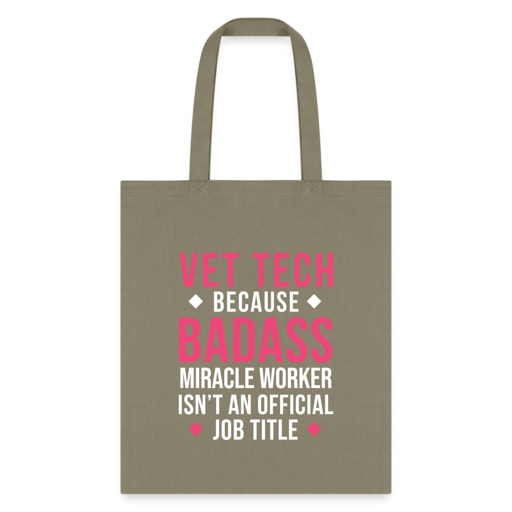 Vet Tech Badass Miracle Worker Cotton Tote Bag - Veterinary Gift
