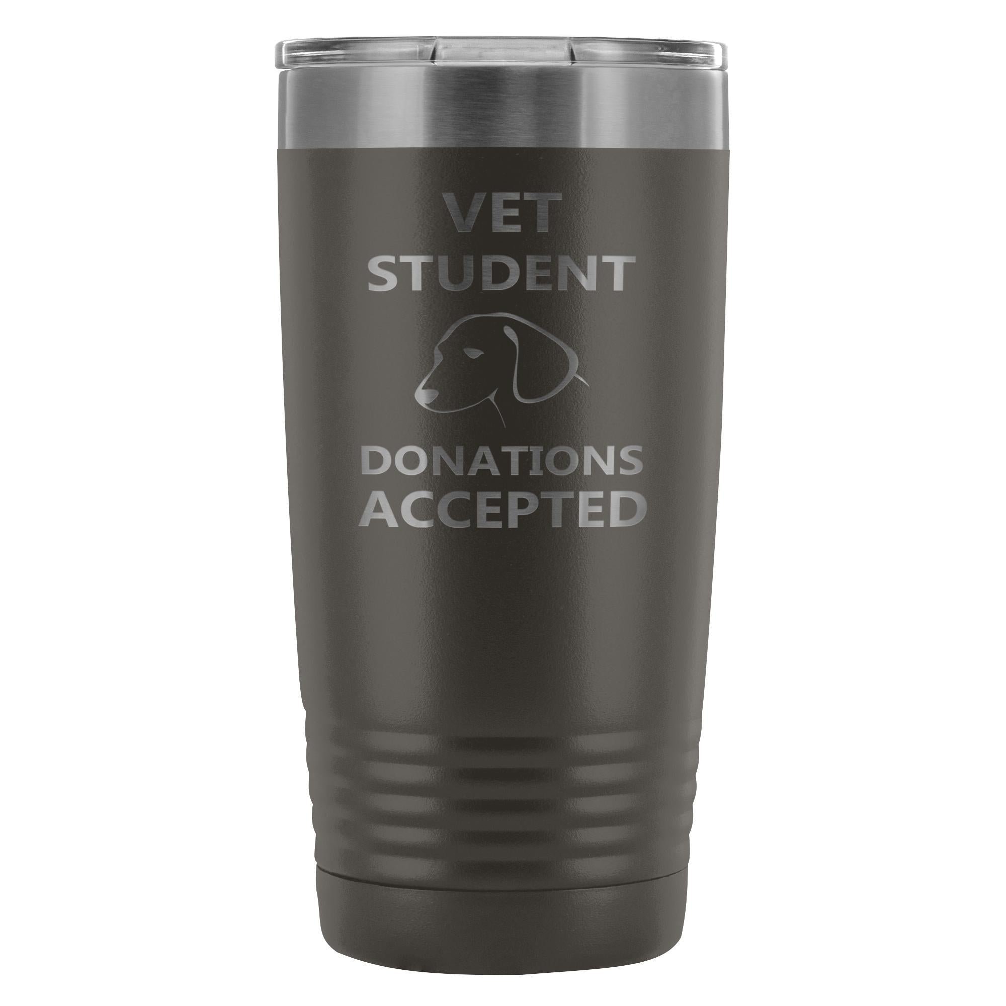 Vet Student Donations Accepted 20oz Vacuum Tumbler - Polar Camel Insulated