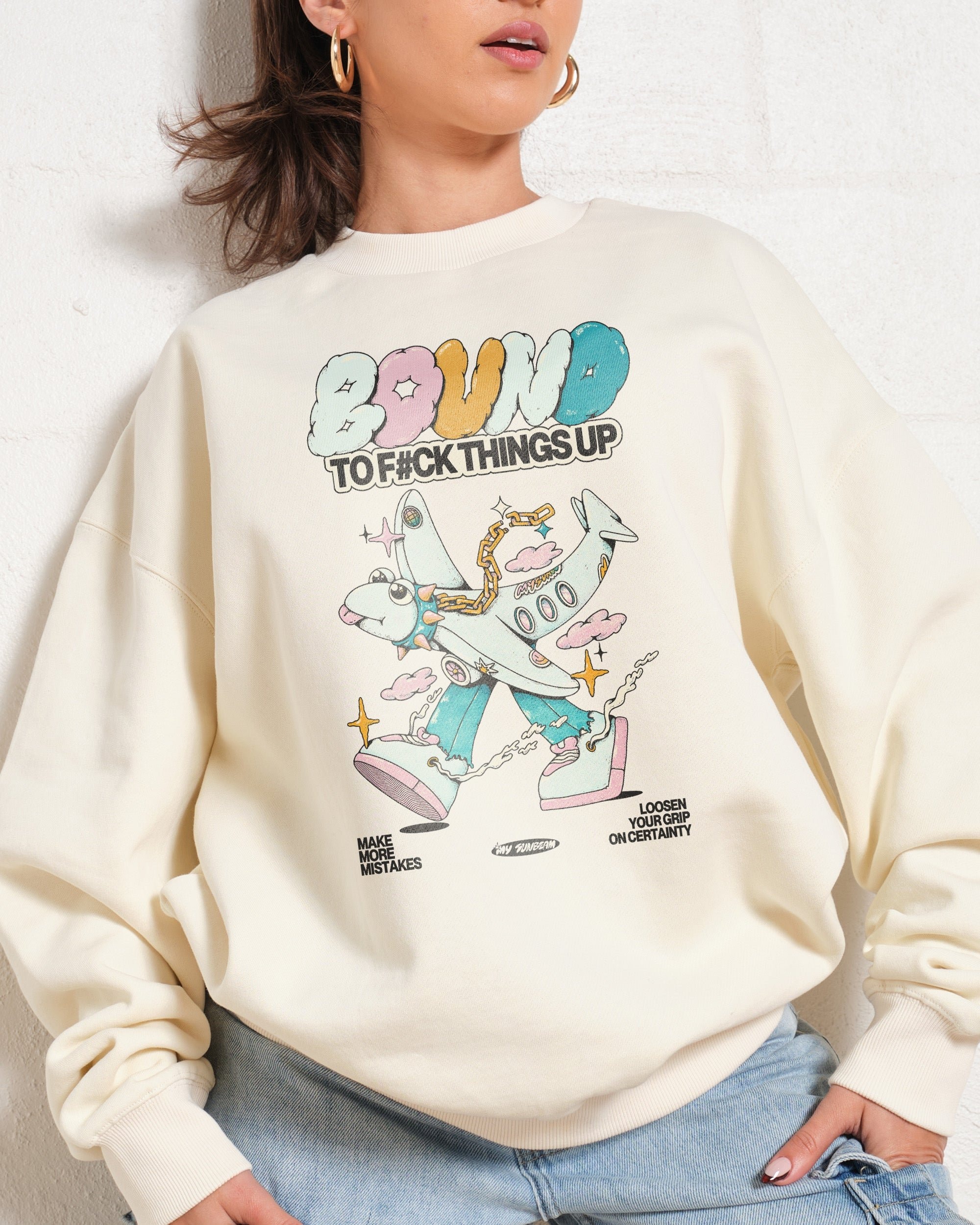 Bound to F#ck Things Up Unisex Graphic Sweatshirt - Premium Cotton Poly Blend