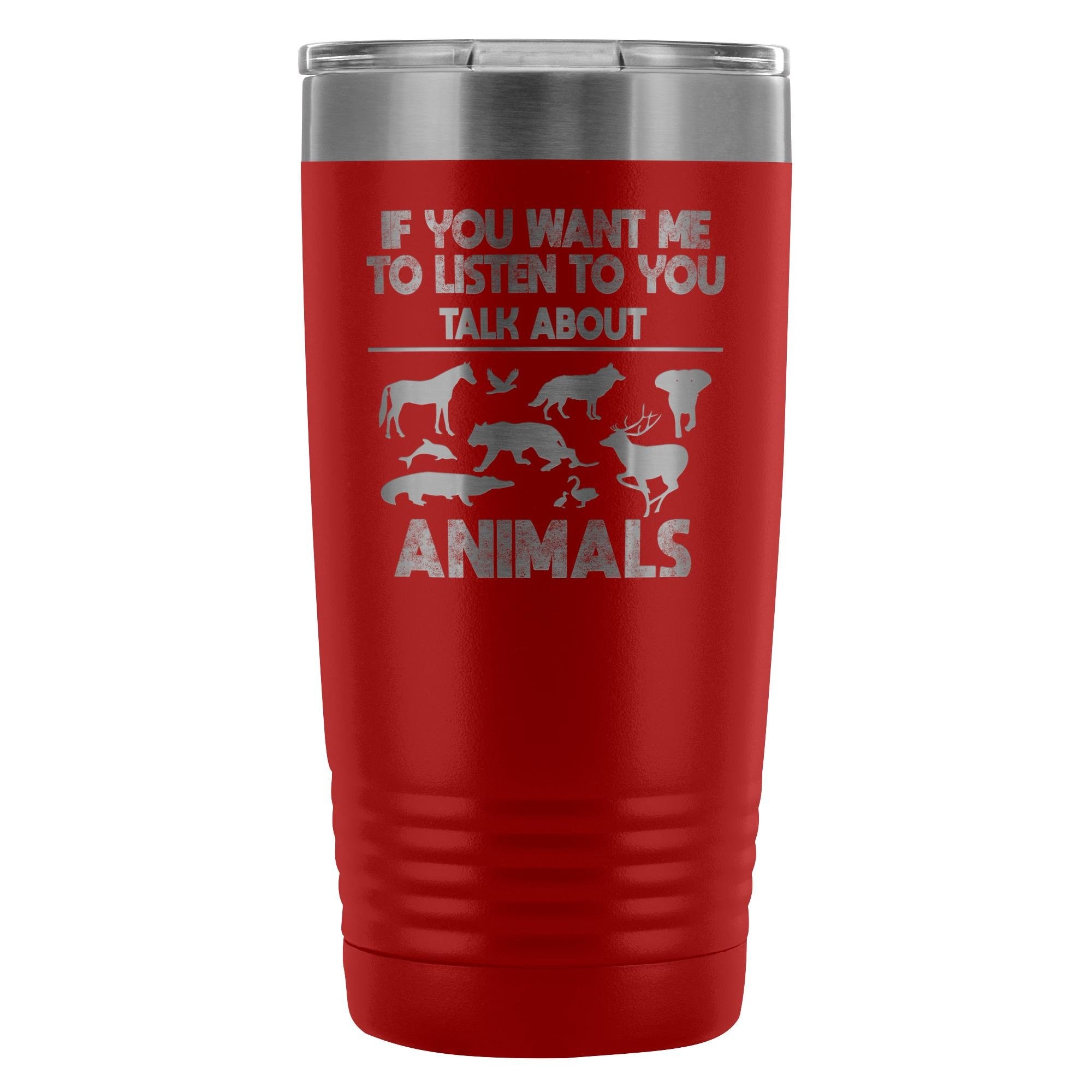 Veterinary 'If You Want Me to Listen to You' 20oz Vacuum Tumbler - Polar Camel Insulated
