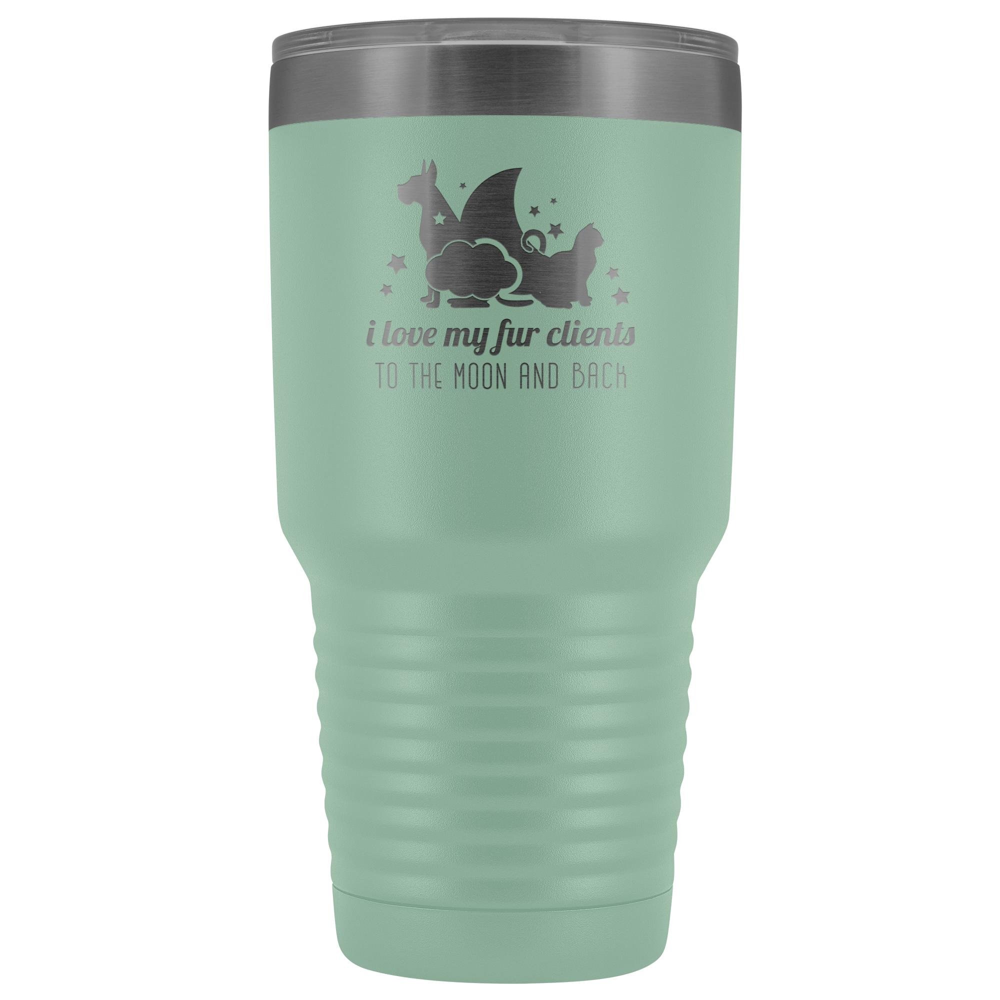 I Love My Fur Clients to the Moon and Back 30oz Vacuum Tumbler - Polar Camel Insulated