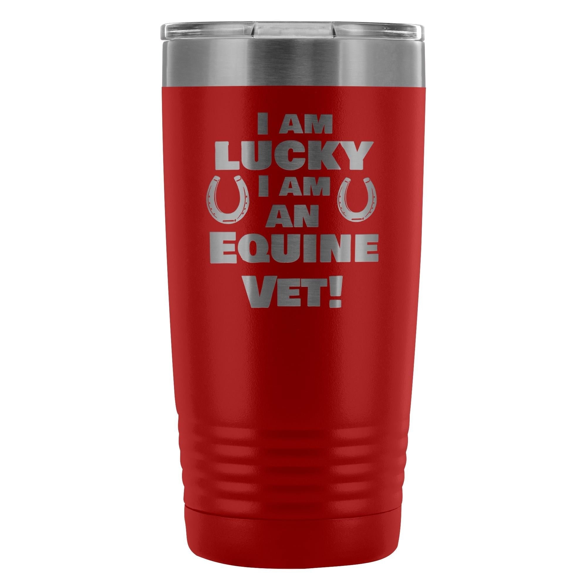 20oz Polar Camel Vacuum Tumbler - Large Animal Vet I Am Lucky I Am an Equine Vet Design