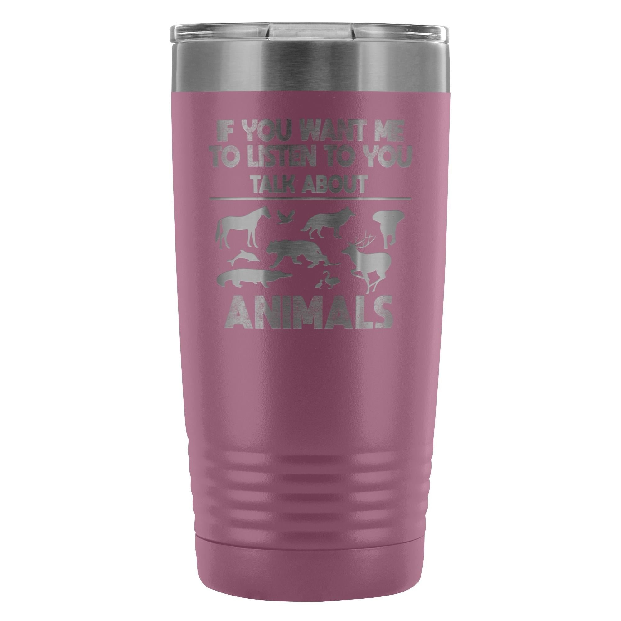 Veterinary 'If You Want Me to Listen to You' 20oz Vacuum Tumbler - Polar Camel Insulated
