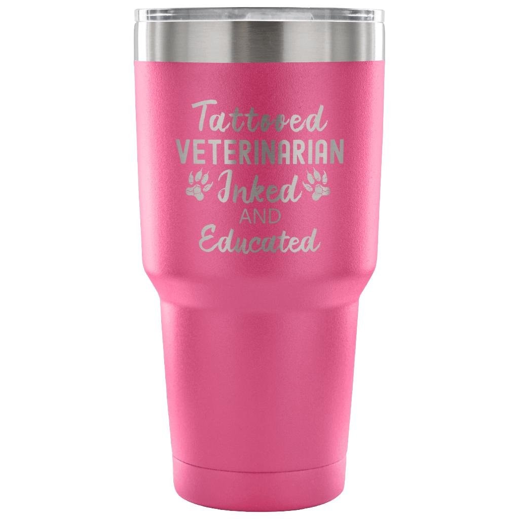 Veterinarian Tattooed Inked and Educated 30oz Vacuum Tumbler