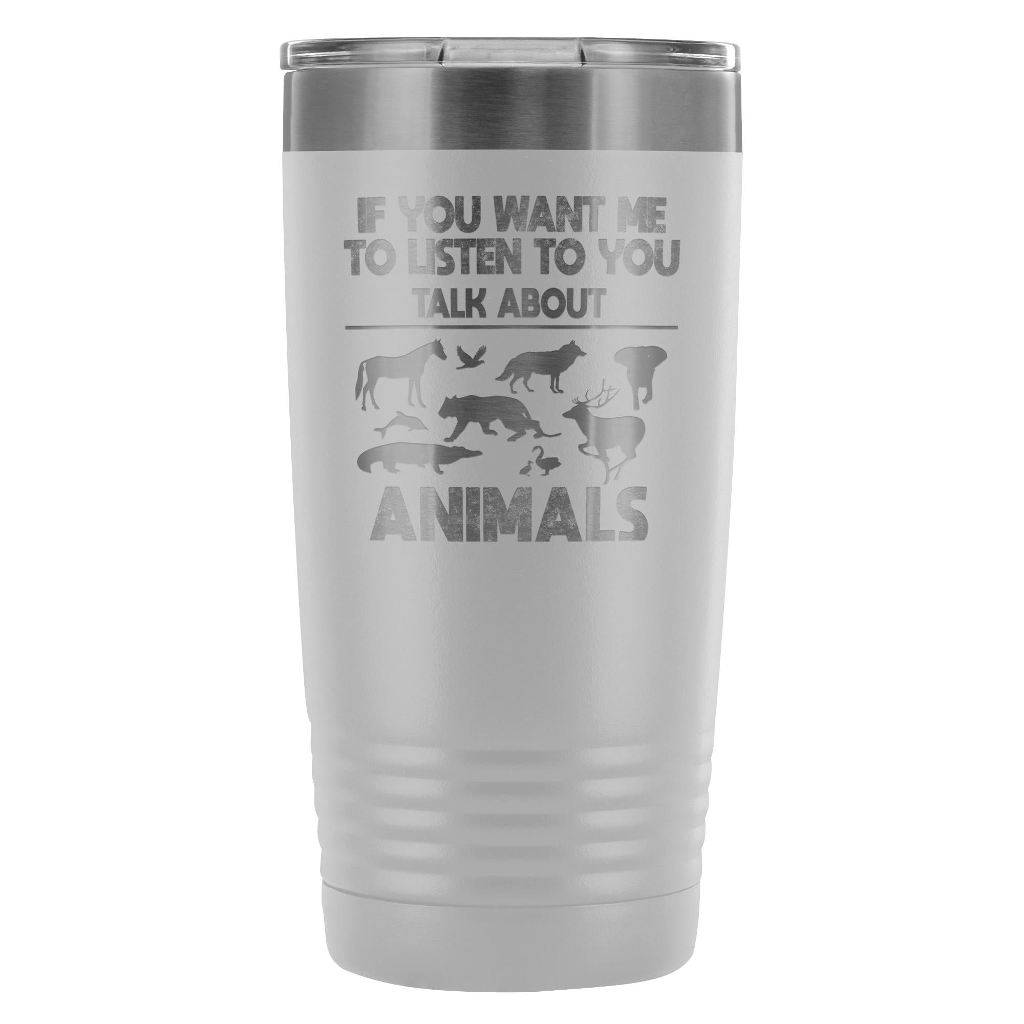 Veterinary 'If You Want Me to Listen to You' 20oz Vacuum Tumbler - Polar Camel Insulated