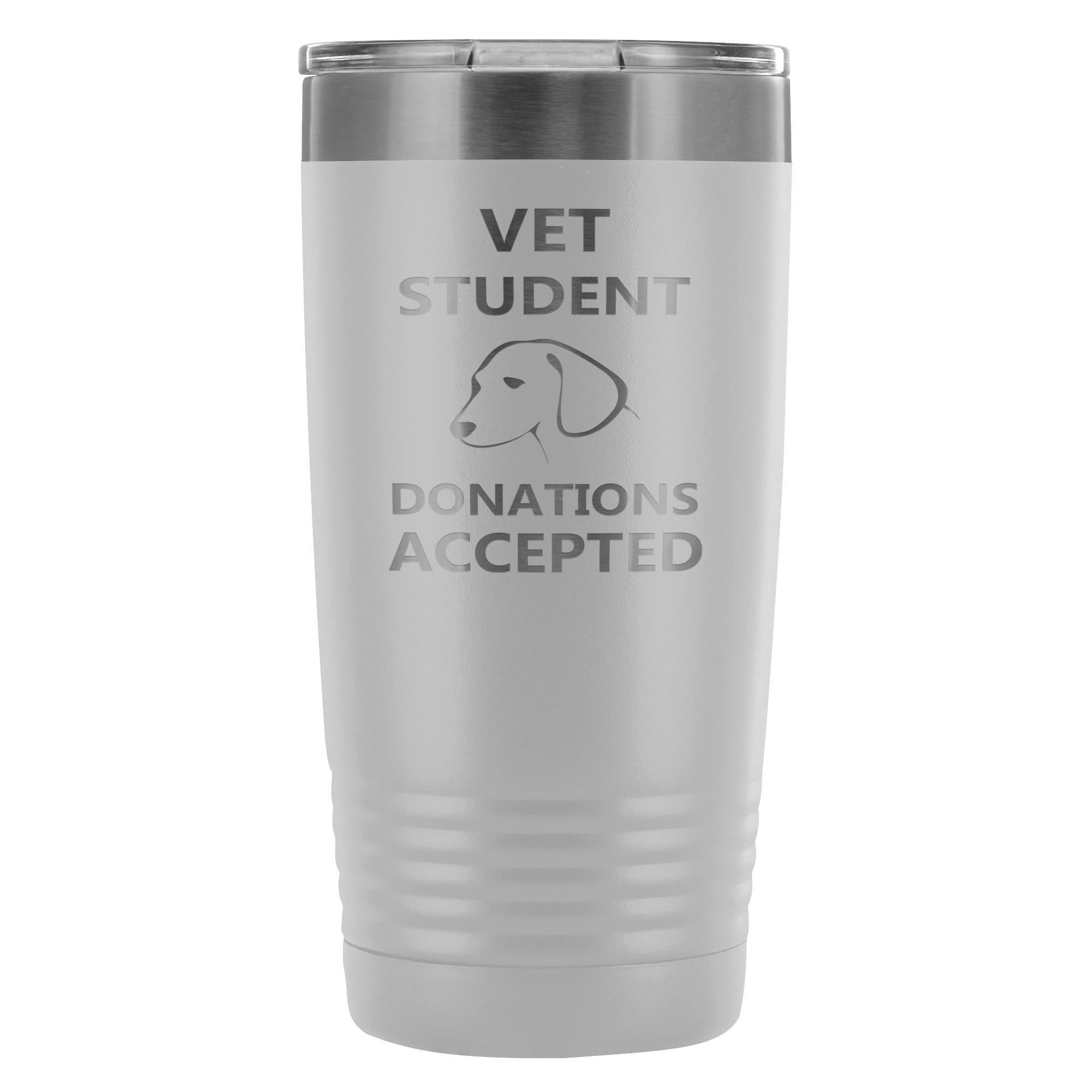 Vet Student Donations Accepted 20oz Vacuum Tumbler - Polar Camel Insulated