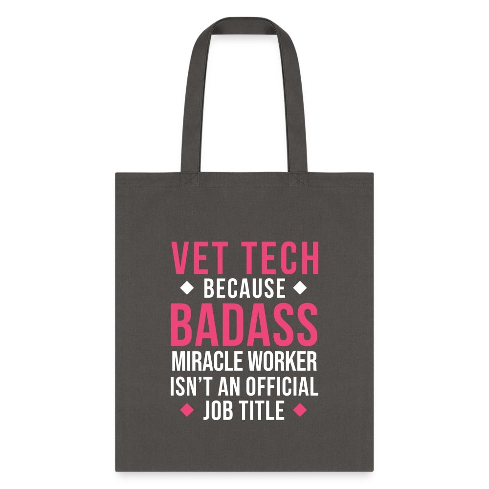 Vet Tech Badass Miracle Worker Cotton Tote Bag - Veterinary Gift
