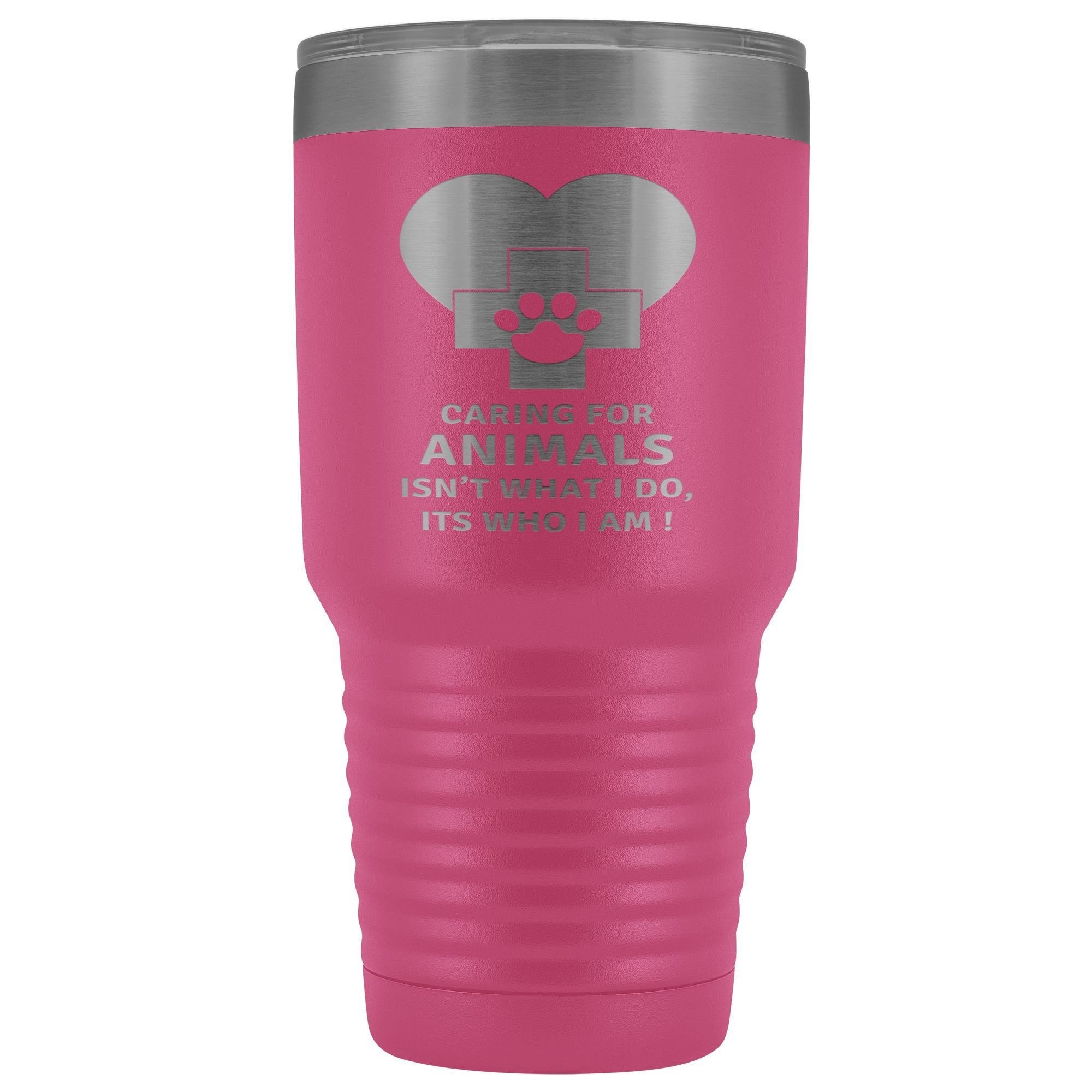 30oz Polar Camel Vacuum Tumbler - Caring for Animals Isn't What I Do It's Who I Am Vet Gift